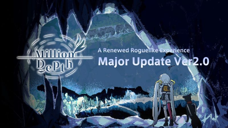 Million Depth 2.0 Major Update <br> Enhanced Roguelike Postgame and More